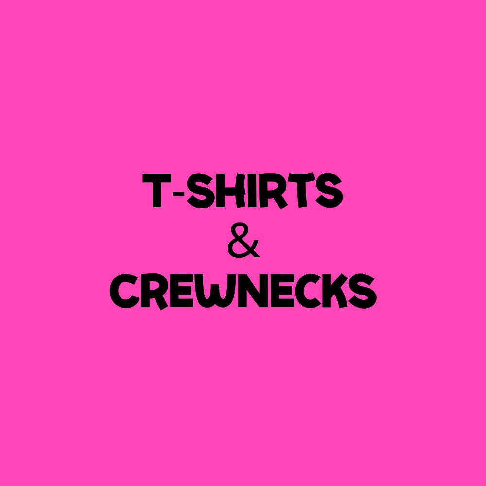 Tshirts/Crewnecks